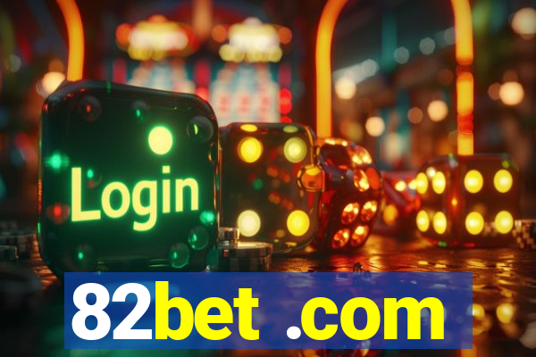 82bet .com