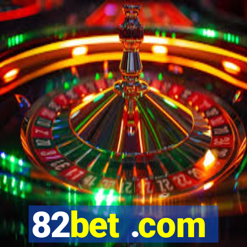 82bet .com