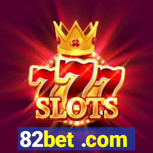 82bet .com