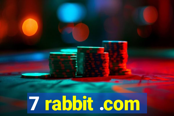 7 rabbit .com