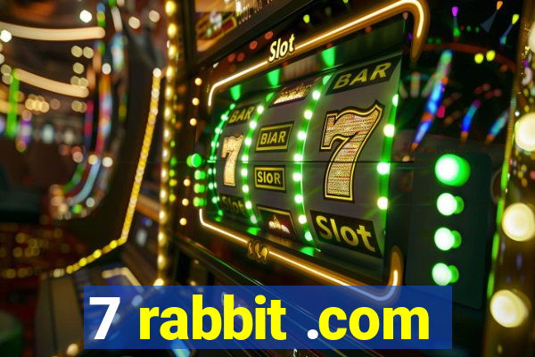 7 rabbit .com