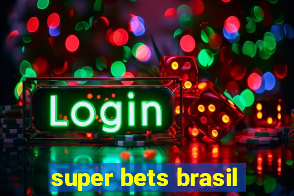 super bets brasil