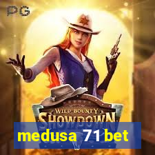 medusa 71 bet