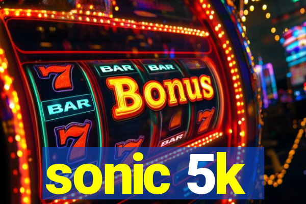 sonic 5k