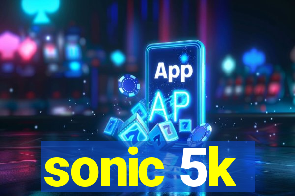 sonic 5k