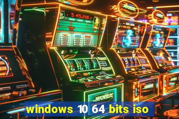 windows 10 64 bits iso