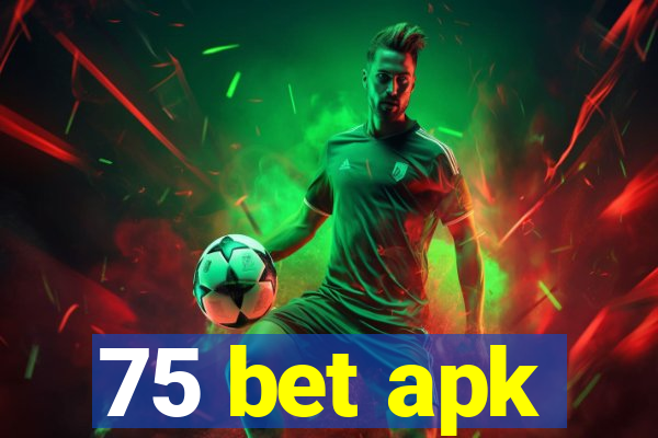 75 bet apk