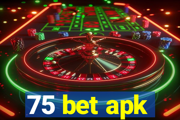 75 bet apk