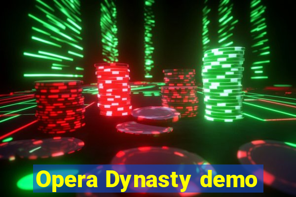 Opera Dynasty demo