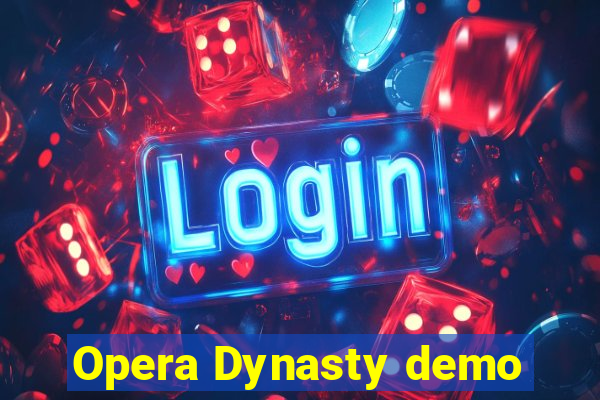 Opera Dynasty demo