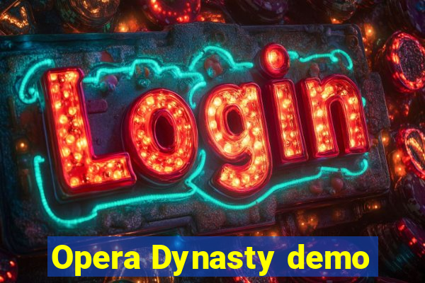 Opera Dynasty demo