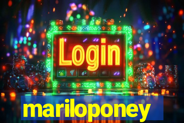 mariloponey