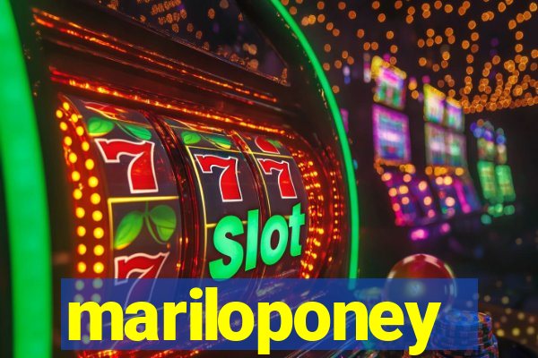 mariloponey