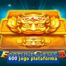 600 jogo plataforma