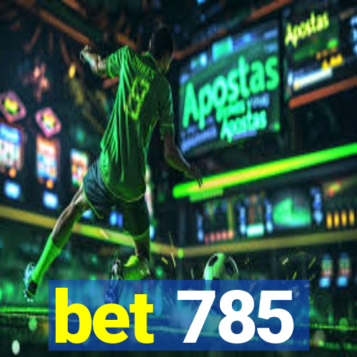 bet 785