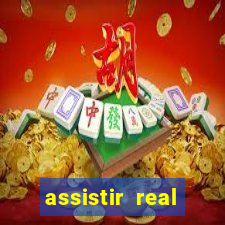 assistir real madrid ao vivo, multicanais