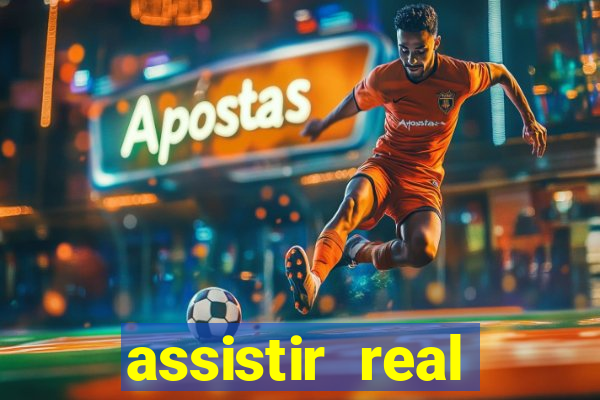 assistir real madrid ao vivo, multicanais