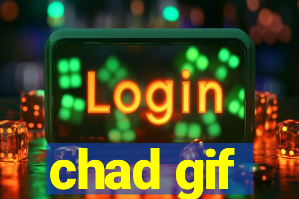 chad gif