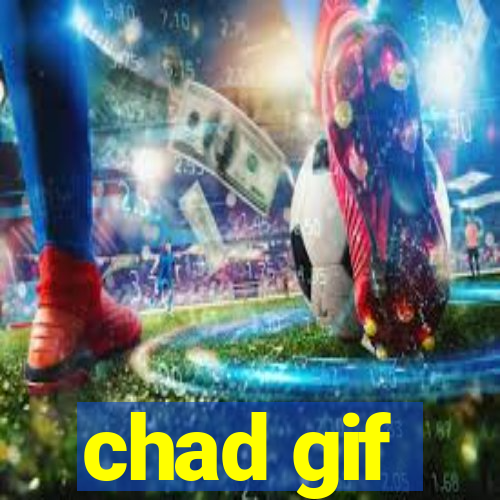 chad gif