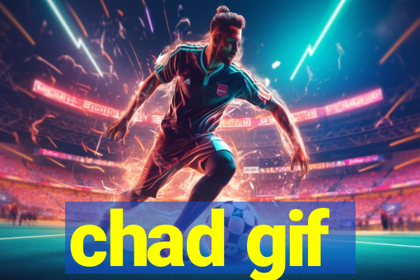 chad gif