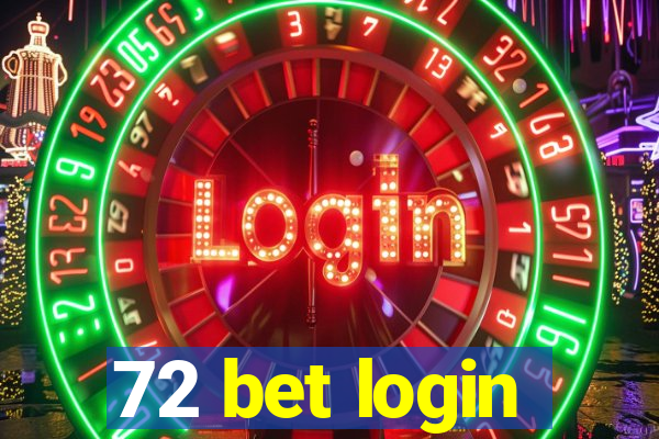 72 bet login