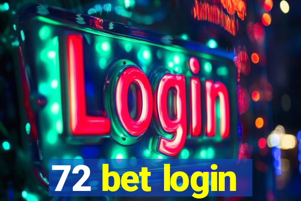 72 bet login