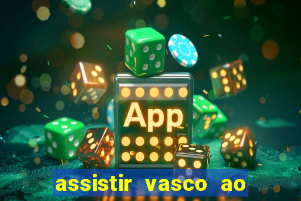 assistir vasco ao vivo futemax