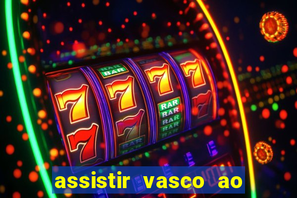 assistir vasco ao vivo futemax