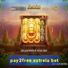 pay2free estrela bet