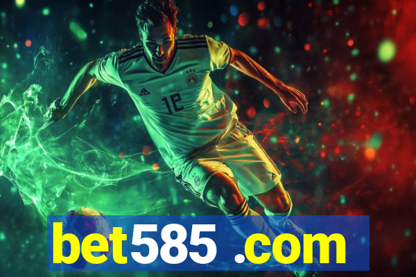 bet585 .com