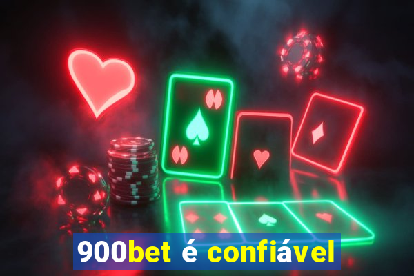 900bet é confiável