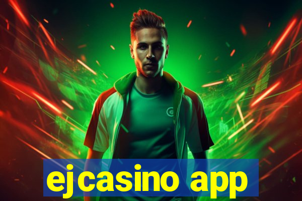 ejcasino app