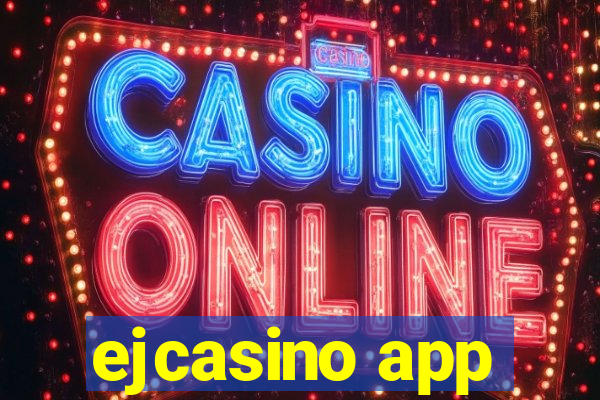 ejcasino app