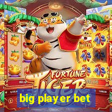 big player bet