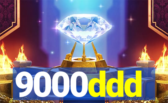 9000ddd