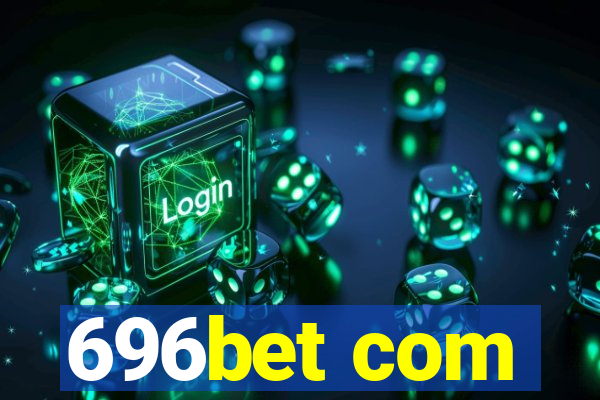 696bet com