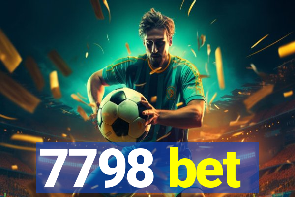 7798 bet