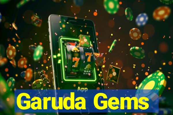 Garuda Gems