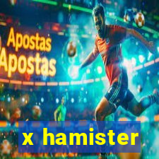 x hamister