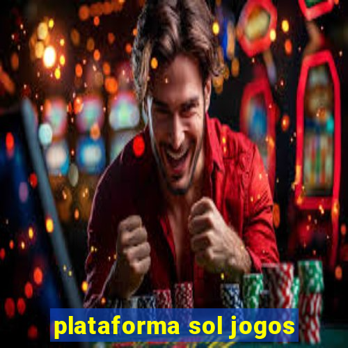 plataforma sol jogos