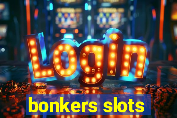 bonkers slots