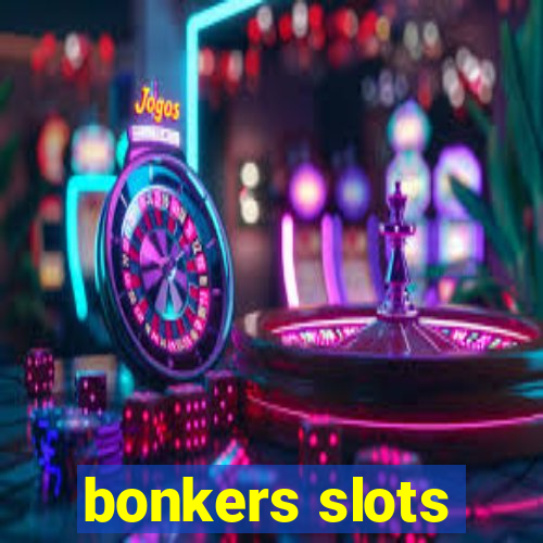 bonkers slots