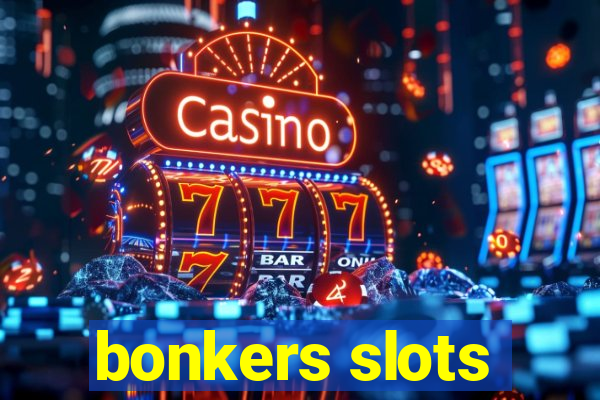 bonkers slots