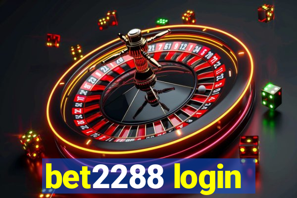 bet2288 login