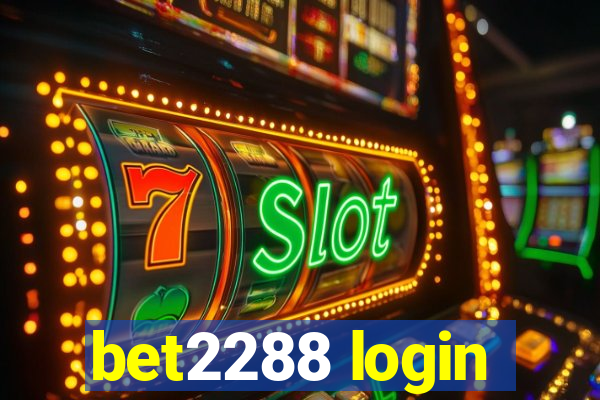 bet2288 login