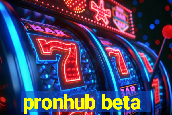 pronhub beta