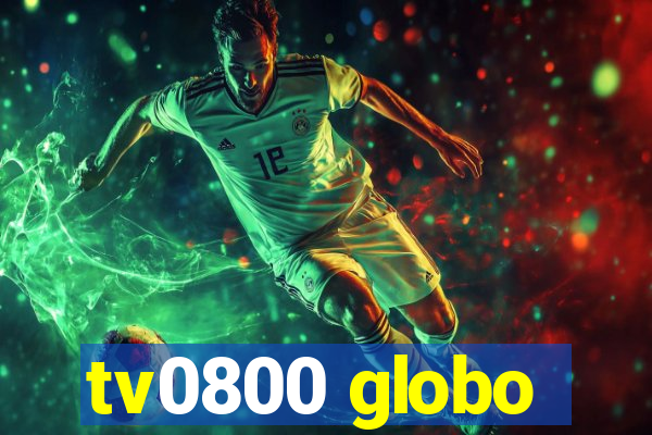 tv0800 globo