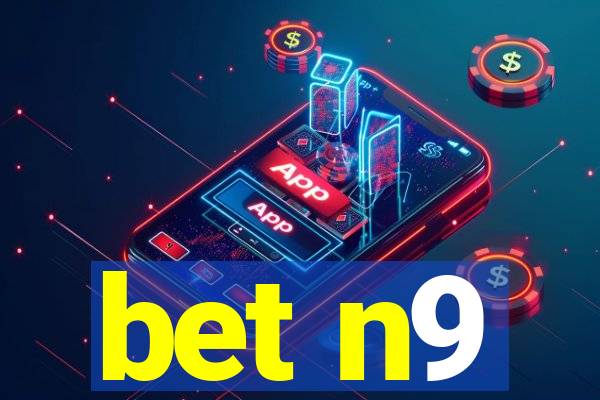 bet n9