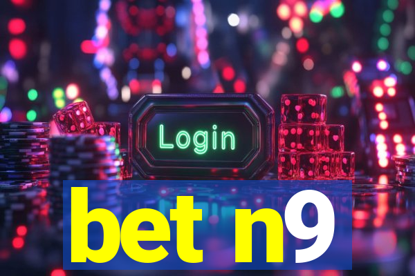 bet n9