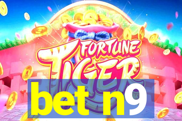 bet n9